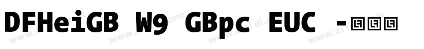 DFHeiGB W9 GBpc EUC 字体转换